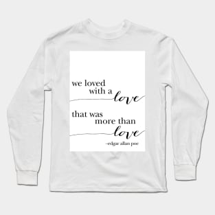 We loved with a LOVE, black and white palette Long Sleeve T-Shirt